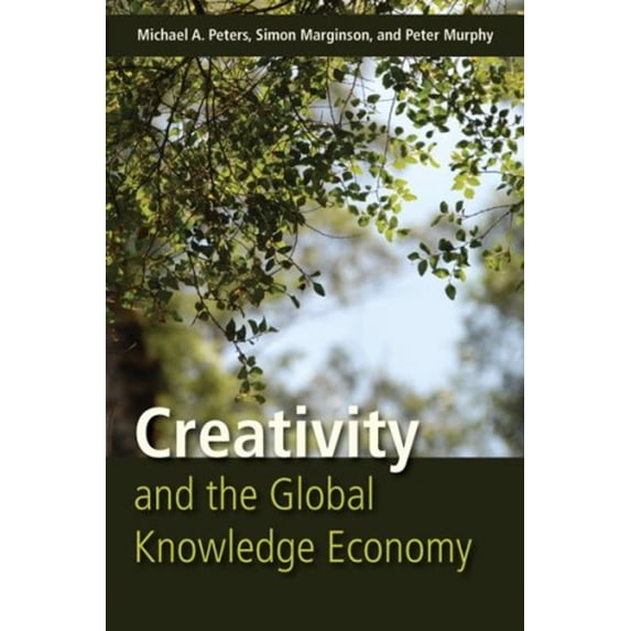 Pre-Owned Creativity and the Global Knowledge Economy (Paperback) 1433104261 9781433104268