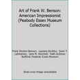 thumbnail image 1 of Pre-Owned Art of Frank W. Benson: American Impressionist (Peabody Essex Museum Collections) (Paperback) 0883891166 9780883891162, 1 of 1