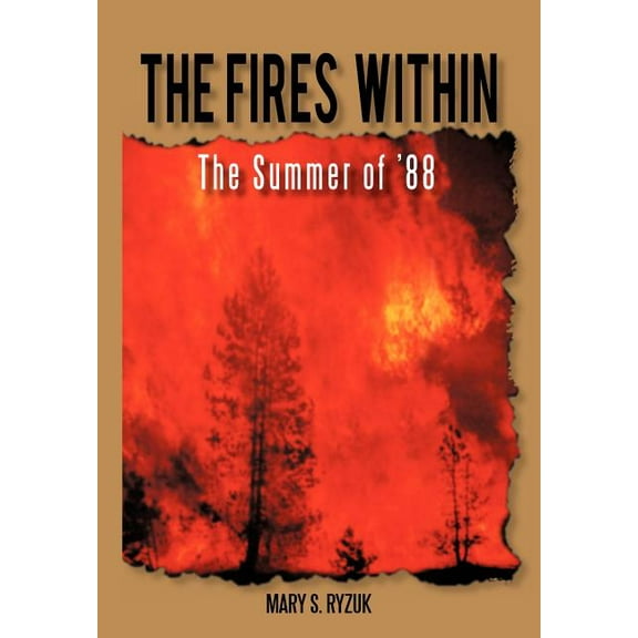 The Fires Within : The Summer of '88 (Hardcover)