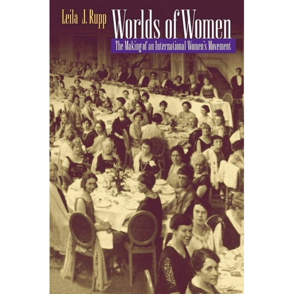 Worlds of Women: The Making of an International Women's Movement, (Paperback)