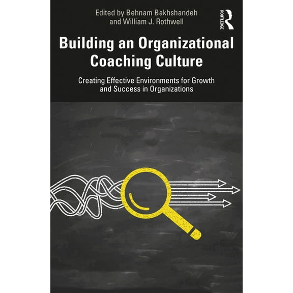 Building an Organizational Coaching Culture: Creating Effective Environments for Growth and Success in Organizations, (Paperback)