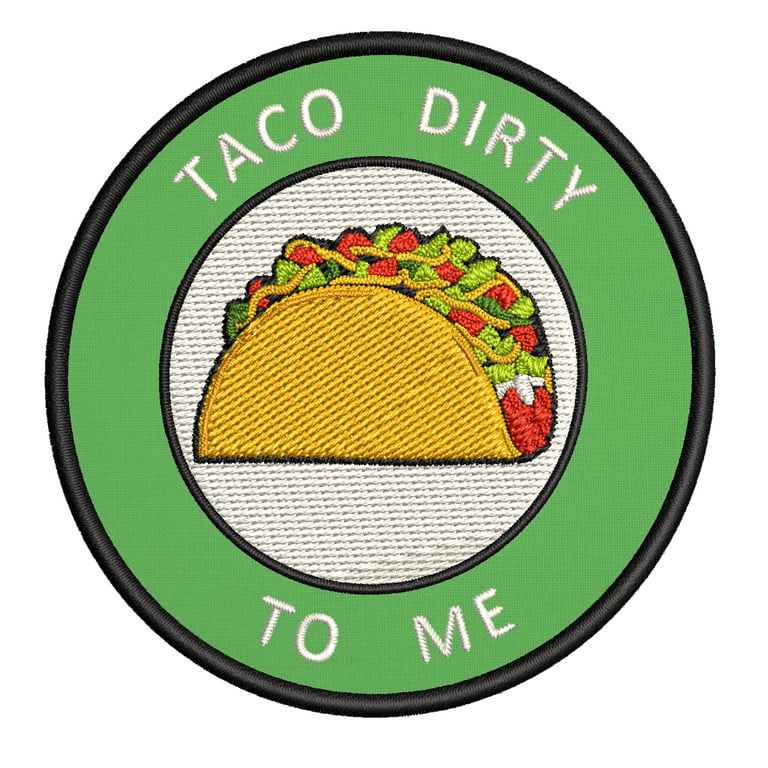 Superheroes Taco Dirty to Me - 3.5 inch - Iron-On or Sew-On Embroidered Patch Novelty Applique - Taco Humor Funny - Retro Vintage - Vacation Travel