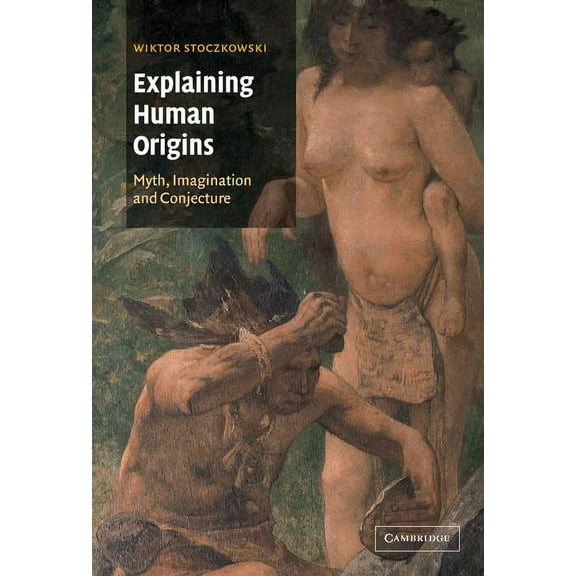 Explaining Human Origins, (Hardcover)