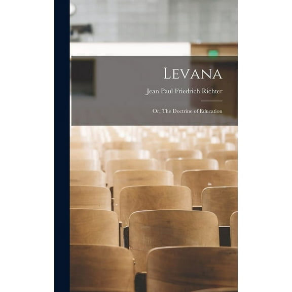 Levana; or, The Doctrine of Education (Hardcover)