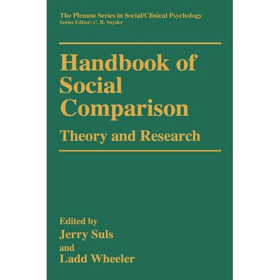 The Springer Social Clinical Psychology Handbook of Social Comparison: Theory and Research, (Hardcover)