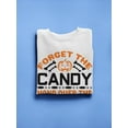 thumbnail image 3 of Forget Candy, Hand Over Treats Sweatshirt Men -Image by Shutterstock, Male 3X-Large, 3 of 4