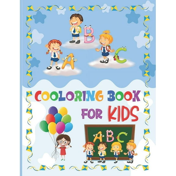 ABC Coloring Book For Kids : Kids coloring activity books - Kids Ages 3, Early Learning, Preschool and Kindergarten - Alphabet Book for Kids - Activity Book Teaches ABC (Paperback)