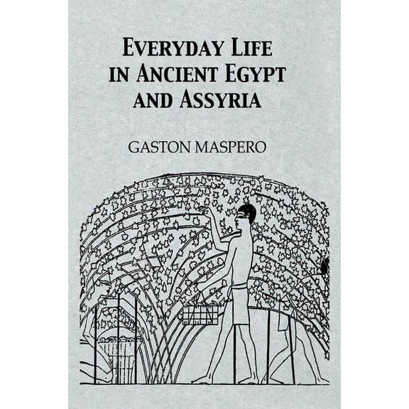 Kegan Paul Library of Ancient Egypt Everyday Life In Ancient Egypt, (Hardcover)