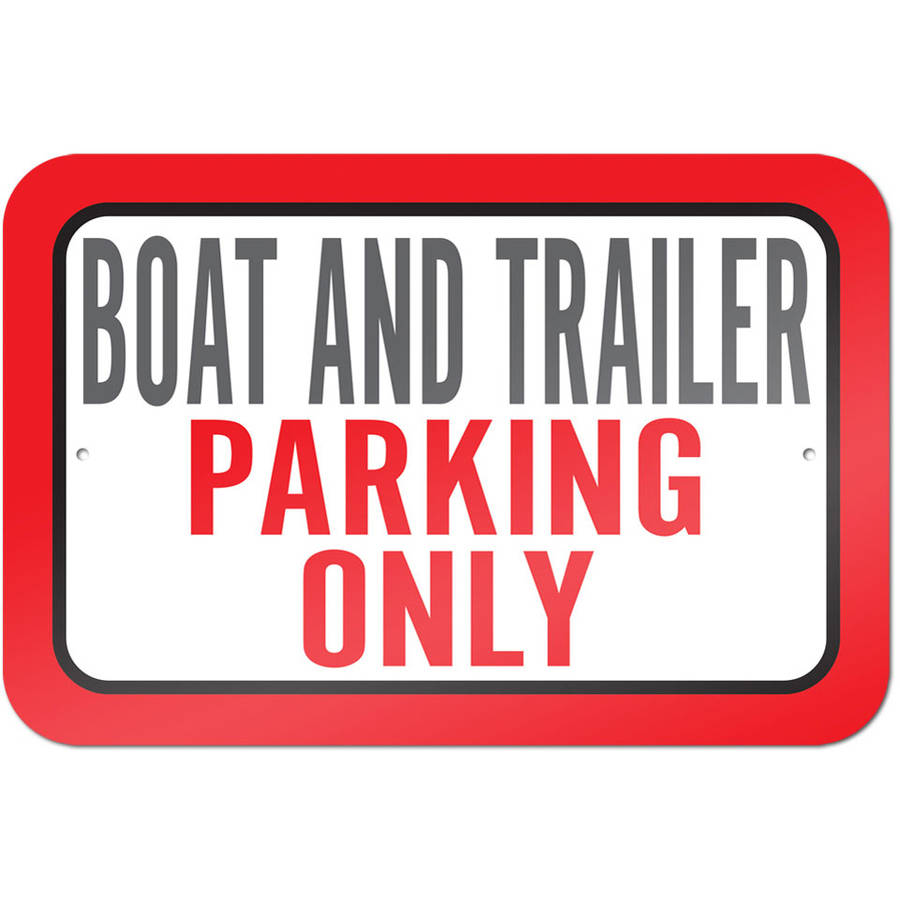 Boat And Trailer Parking Only Sign