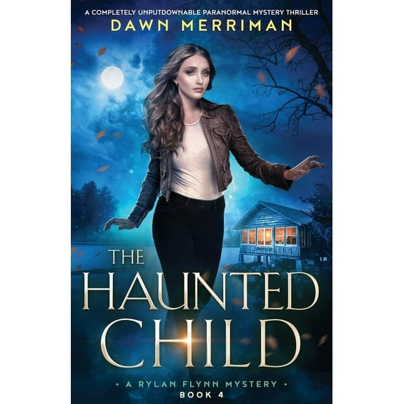A Rylan Flynn Mystery The Haunted Child: A completely unputdownable paranormal mystery thriller, Book 4, (Paperback)