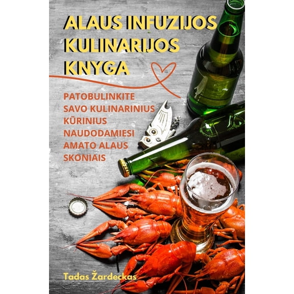 Alaus Infuzijos Kulinarijos Knyga, (Paperback)