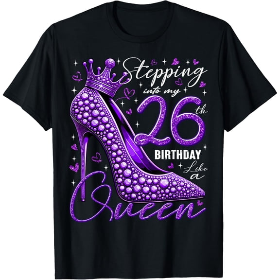 26 Year Old Gifts High Heels Stepping Into My 26th Birthday T-Shirt