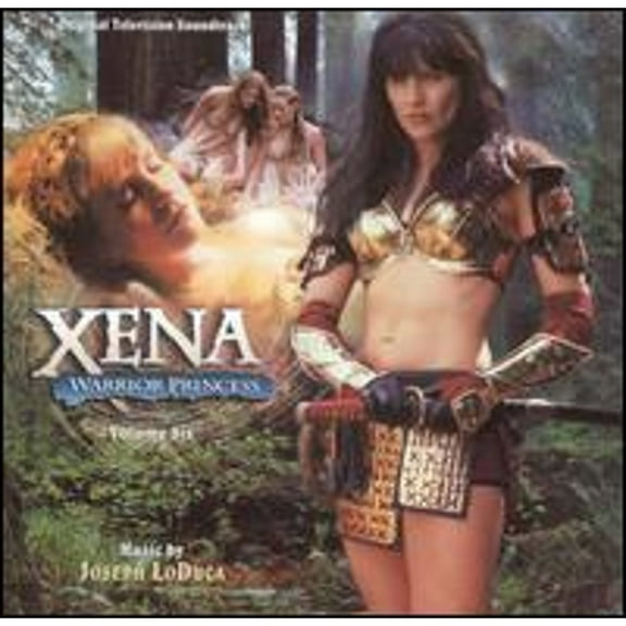 Xena: Warrior Princess, Vol. 6 (CD) by Joseph Loduca