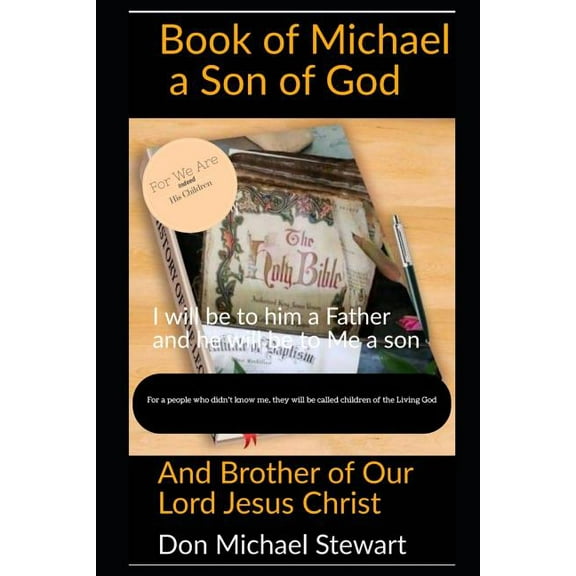 Book of Michael: A Son of God and Brother of Our Lord Jesus Christ (Paperback)