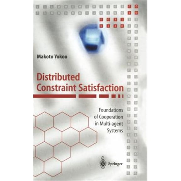 Pre-Owned Springer Agent Technology: Distributed Constraint Satisfaction: Foundations of Cooperation in Multi-Agent Systems (Hardcover)