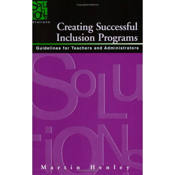 Creating Successful Inclusion Programs: Guide-lines for Teachers and Administrators, Pre-Owned  Paperback  1932127178 9781932127171 Martin Henley