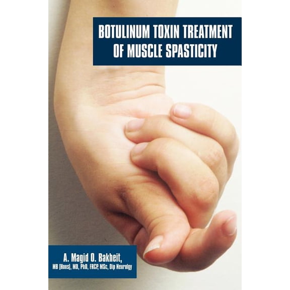 Botulinum Toxin Treatment of Muscle Spasticity (Paperback)