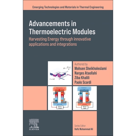 Emerging Technologies and Materials in T Advancements in Thermoelectric Modules: Harvesting Energy Through Innovative Applications and Integrations, (Paperback)