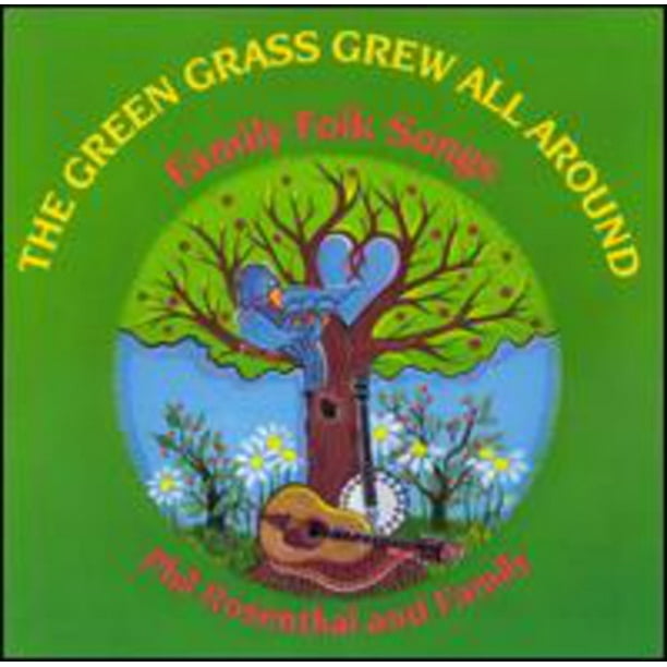 Green Grass Grew All Around