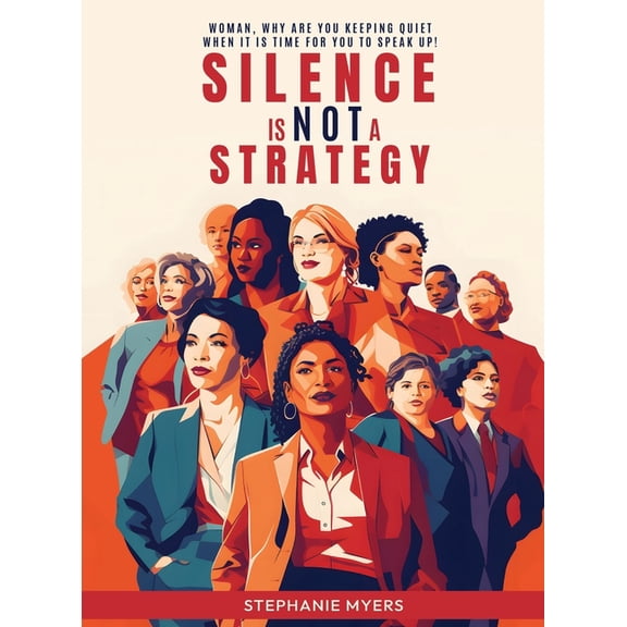 Silence Is Not a Strategy, (Hardcover)