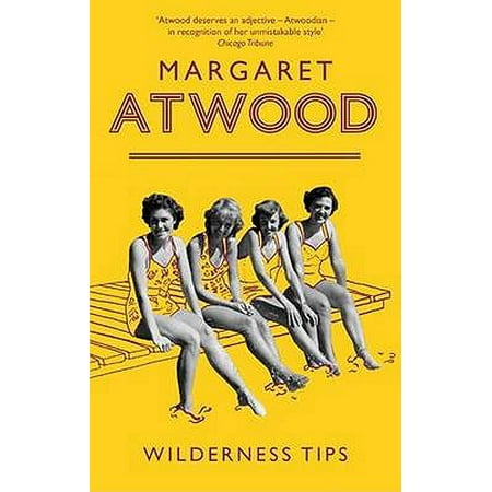 Wilderness Tips. Margaret Atwood (Best Margaret Atwood Novel)