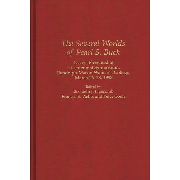 Contributions in Women's Studies The Several Worlds of Pearl S. Buck, (Hardcover)