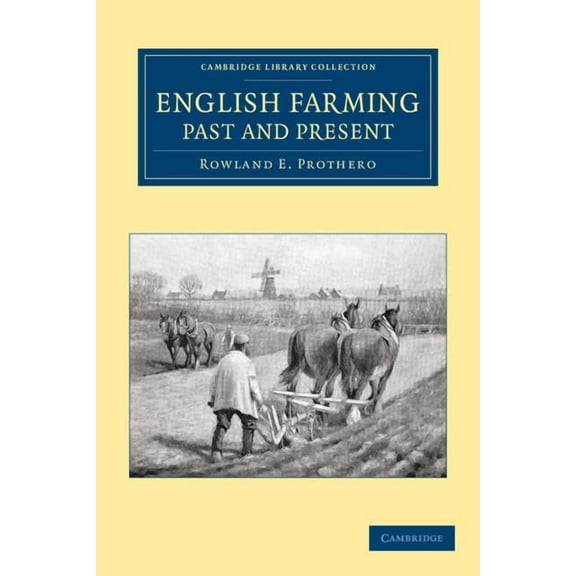 Cambridge Library Collection - British a English Farming, Past and Present, (Paperback)