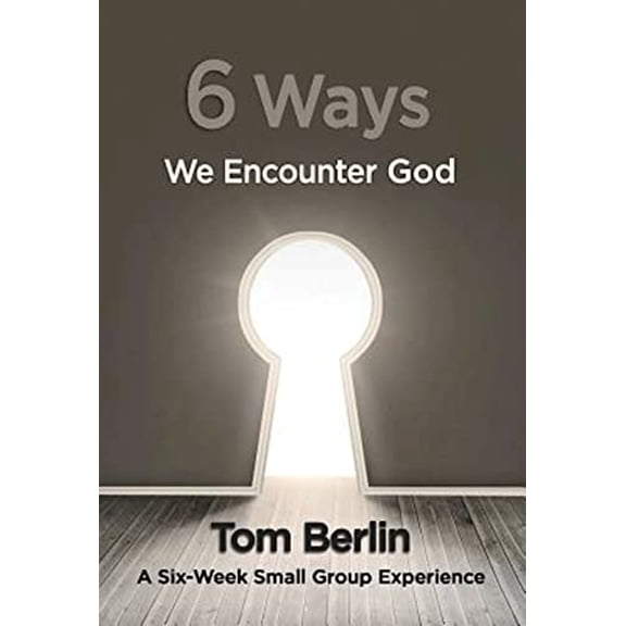 Pre-Owned 6 Ways We Encounter God Participant Workbook: A Six-Week Small Group Experience, 9781426794681, 1426794681, Paperback, Participant Guide ed. edition