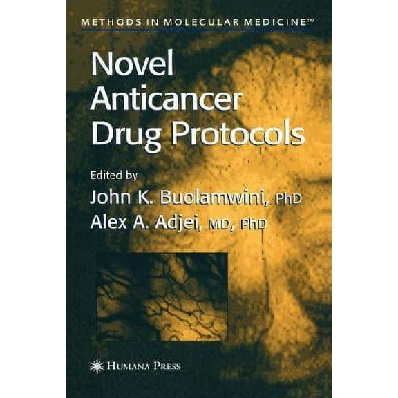 Methods in Molecular Medicine Novel Anticancer Drug Protocols, Book 85, (Hardcover)
