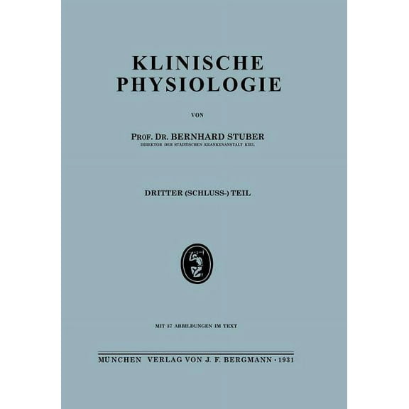Klinische Physiologie: Dritter (Schuluss-) Teil, (Paperback)