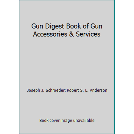 Gun Digest Book of Gun Accessories & Services [Paperback - Used]