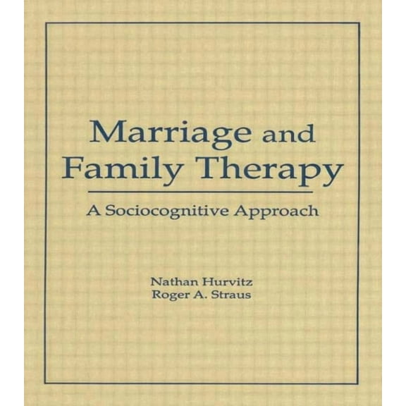 Haworth Marriage and the Family Marriage and Family Therapy: A Sociocognitive Approach, (Paperback)
