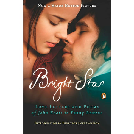 Bright Star : Love Letters and Poems of John Keats to Fanny