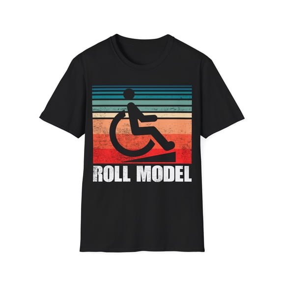Cool Roll Model Funny Handicapped Person Wheelchair Gift Unisex T-Shirt