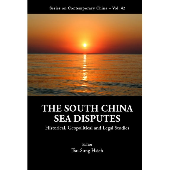 Contemporary China The South China Sea Disputes, Book 42, (Hardcover)