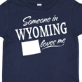 thumbnail image 4 of Inktastic Someone in Wyoming Loves Me Boys or Girls Toddler T-Shirt, 4 of 5