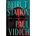 thumbnail image 2 of Beirut Station: Two Lives of a Spy: A Novel, 2 of 2