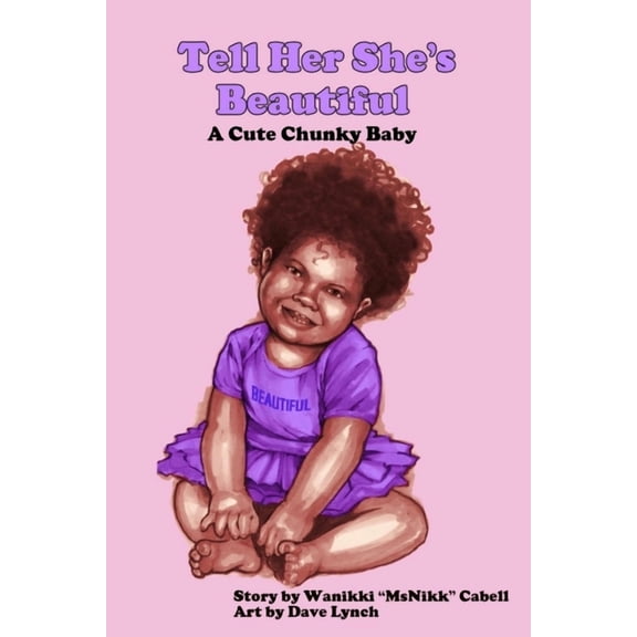 Tell Her She's Beautiful: A Cute Chunky Baby, (Paperback)