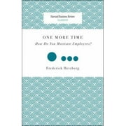 One More Time: How Do You Motivate Employees? (Harvard Business Review Classics) [Paperback - Used]