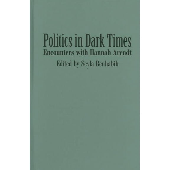 Politics in Dark Times, (Hardcover)