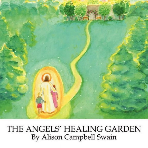 The Angels'Healing Garden, (Paperback)