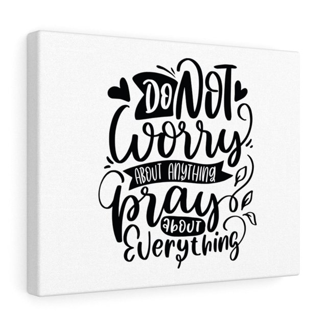Scripture Walls Do Not Worry About Anything Bible Verse Canvas Christian Wall Art Ready to Hang Unframed