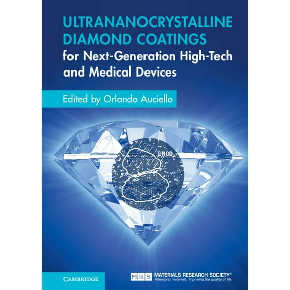 Ultrananocrystalline Diamond Coatings for Next-Generation High-Tech and Medical Devices, (Hardcover)