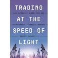 thumbnail image 1 of Trading at the Speed of Light: How Ultrafast Algorithms Are Transforming Financial Markets, 1 of 1