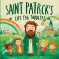 thumbnail image 1 of Libro publicado de forma independiente: La vida de San Patricio para niños pequeños, 1 of 1