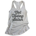 thumbnail image 1 of Not Today Satan Tank Top, Ladies Racerback Tank Top, Religious Graphic Tee, Funny Jesus Tank, Silver Gray, X-Large, 1 of 3