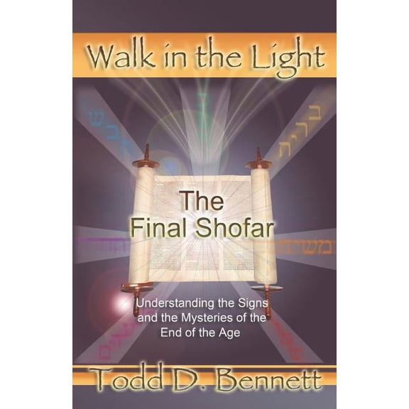 Walk in the Light: The Final Shofar (Paperback)