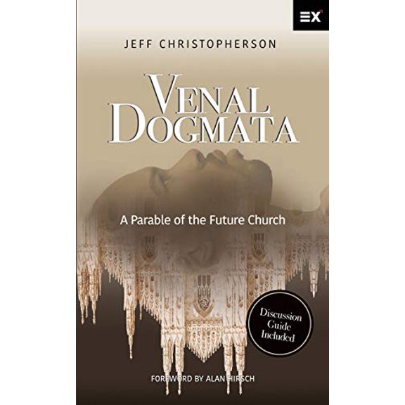 Pre-Owned Venal Dogmata: A Parable of the Future Church (Paperback) 1624240399 9781624240393