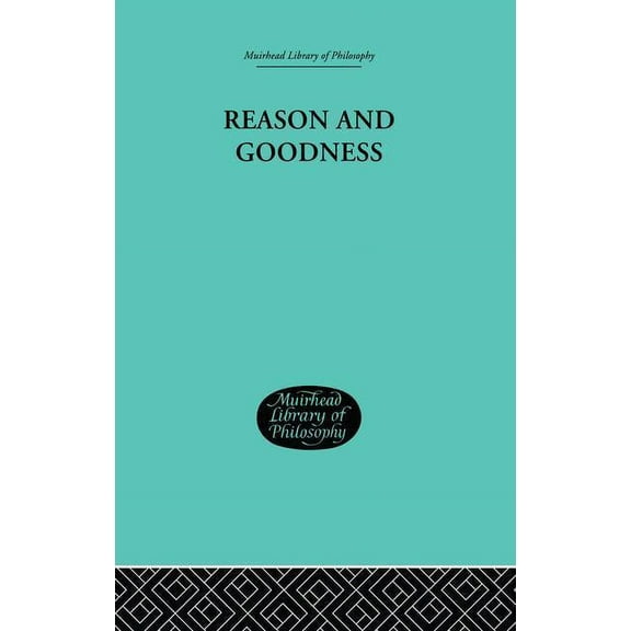 Reason and Goodness, (Paperback)