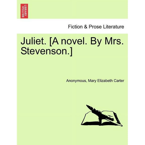Juliet. [A Novel. By Mrs. Stevenson.] (Paperback)